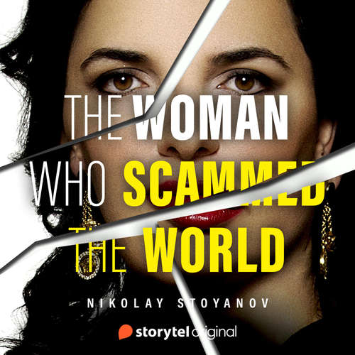 Audiobook The Woman Who Scammed the World - Nikolay Stoyanov - Rupert Holliday Evans