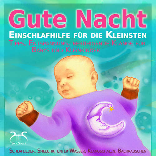 Hoerbuch Gute Nacht - Einschlafhilfe für die Kleinsten - Schlaf Musik für Babys und Kleinkinder - Klänge zum Besser Einschlafen - Torsten Abrolat - Torsten Abrolat