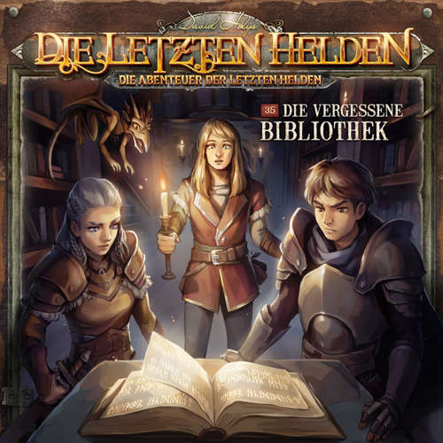 Hoerbuch Die Letzten Helden, Die Abenteuer der Letzten Helden, Folge 35: Die vergessene Bibliothek - Paul Burghardt - Dietmar Wunder