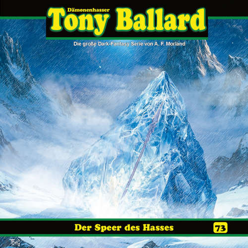 Hoerbuch Tony Ballard, Folge 73: Der Speer des Hasses - A. F. Morland - Alexandra Lange
