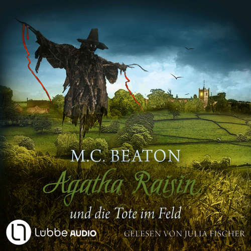 Hoerbuch Agatha Raisin und die Tote im Feld - Agatha Raisin Mysteries, Teil 4 - M. C. Beaton - Julia Fischer