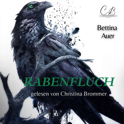 Hoerbuch Rabenfluch - Bettina Auer - Christina Brommer