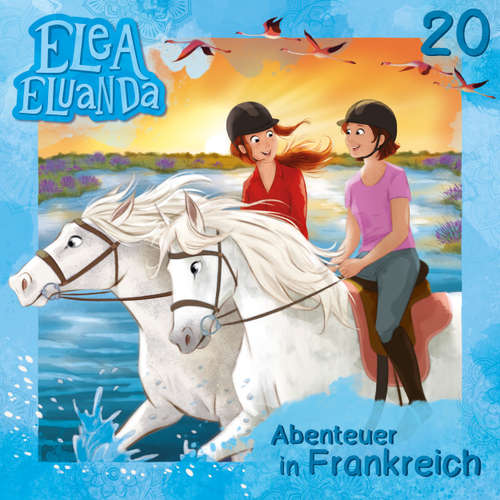 Hoerbuch Elea Eluanda, Folge 20: Abenteuer in Frankreich - Elfie Donnelly - Giuliana Jakobeit