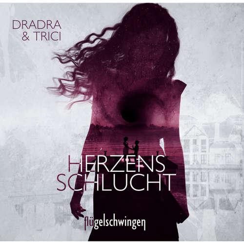 Hoerbuch Herzensschlucht - Ein Spin-Off zur "Flügelschwingen" -Reihe - Dradra Grimm - Dradra Grimm