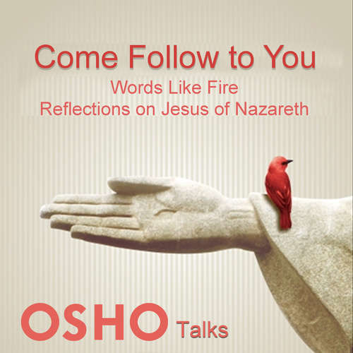 Audiobook Come Follow To You Vol.01 - OSHO - Osho