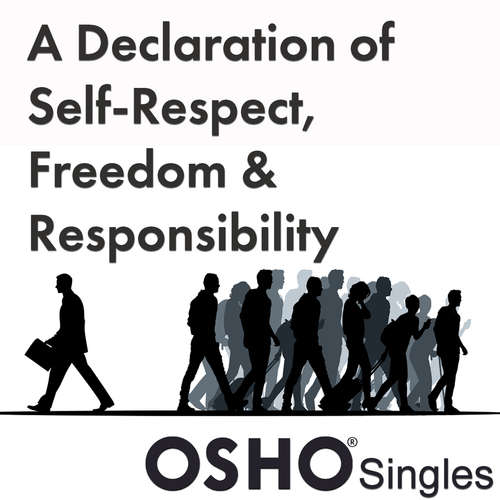 Audiobook A Declaration of Self-Respect, Freedom, and Responsibility - OSHO - Osho