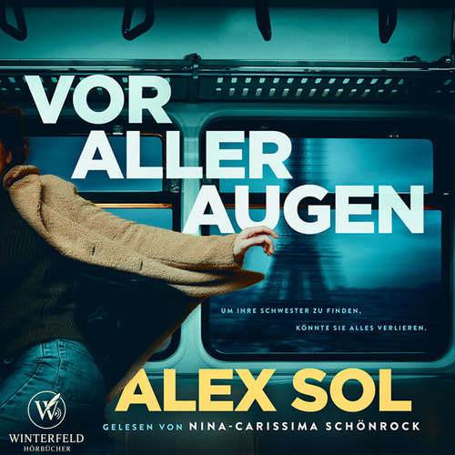 Hoerbuch Vor aller Augen - Thriller Hörbuch - Alex Sol - Nina-Carissima Schönrock