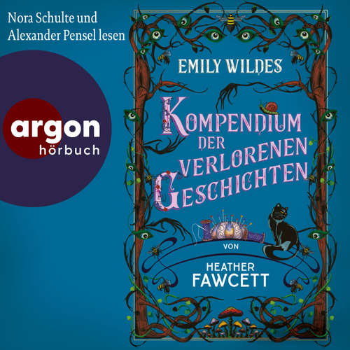 Hoerbuch Emily Wildes Kompendium der verlorenen Geschichten - Heather Fawcett - Nora Schulte