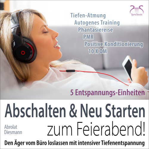 Hoerbuch Feierabend Entspannung: Den Ärger vom Büro loslassen mit intensiver Tiefenentspannung - Abschalten & Neu Starten zum Feierabend! - Torsten Abrolat - Torsten Abrolat