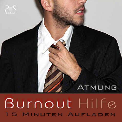 Hoerbuch Burnout Hilfe - 15 Minuten Aufladen - Schwerpunkt Atmung und Autogenes Training - Entspannung bei Bournout Syndrom - Torsten Abrolat - Torsten Abrolat