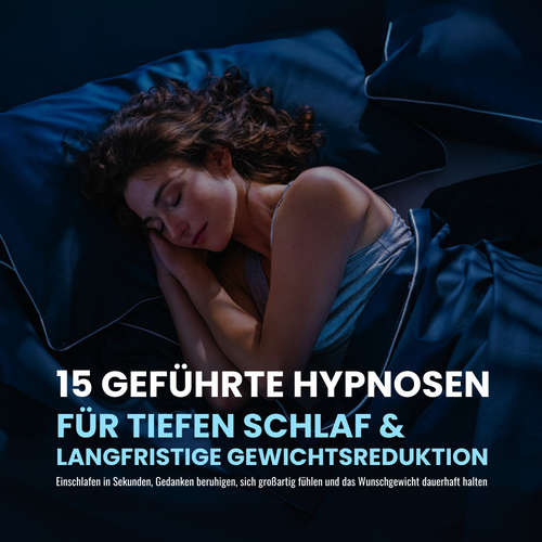Hoerbuch 15 geführte Hypnosen für tiefen Schlaf & Gewichtsreduktion - Patrick Lynen - Stephan Müller