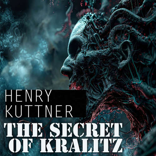 Audiobook The Secret of Kralitz - Henry Kuttner - Peter Coates