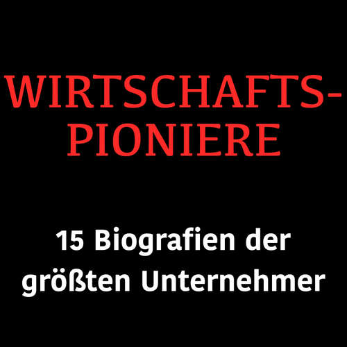 Hoerbuch Wirtschaftspioniere - Jürgen Fritsche - Jürgen Fritsche