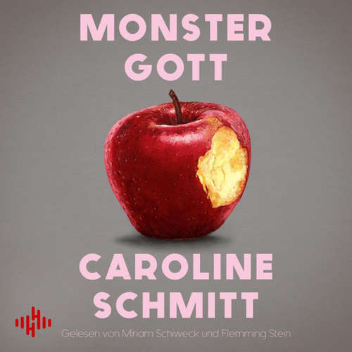 Hoerbuch Monstergott - Caroline Schmitt - Miriam Schiweck