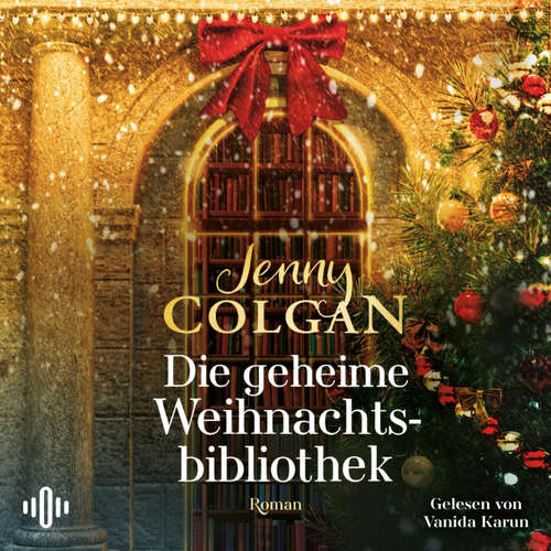 Hoerbuch Die geheime Weihnachtsbibliothek (Happy-Ever-After-Reihe 6) - Jenny Colgan - Vanida Karun