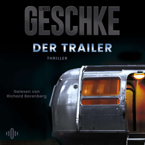 Hoerbuch Der Trailer (Donkerbloem 1) - Linus Geschke - Richard Barenberg