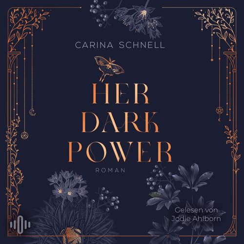 Hoerbuch Her Dark Power (Crescent College 1) - Carina Schnell - Jodie Ahlborn