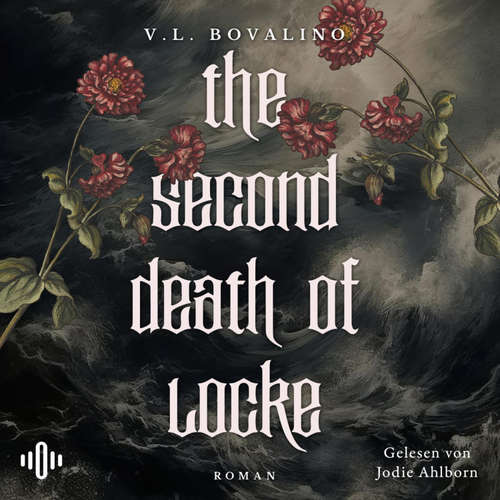 Hoerbuch The Second Death of Locke (The Hand and the Heart-Trilogie 1) - V.L. Bovalino - Jodie Ahlborn