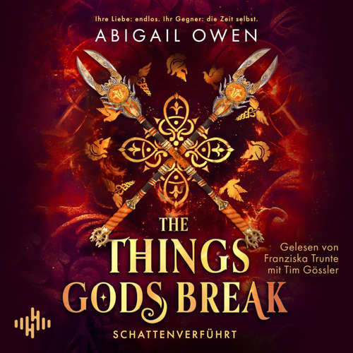 Hoerbuch The Things Gods Break – Schattenverführt (Schattenverführt-Reihe 2) - Abigail Owen - Tim Gössler