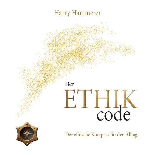 Hoerbuch Der ETHIK Code - Harry Hammerer - Harry Hammerer
