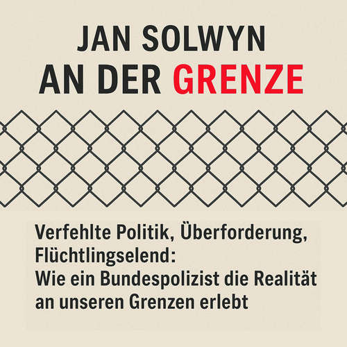 Hoerbuch An der Grenze - Jan Solwyn - Samy Andersen