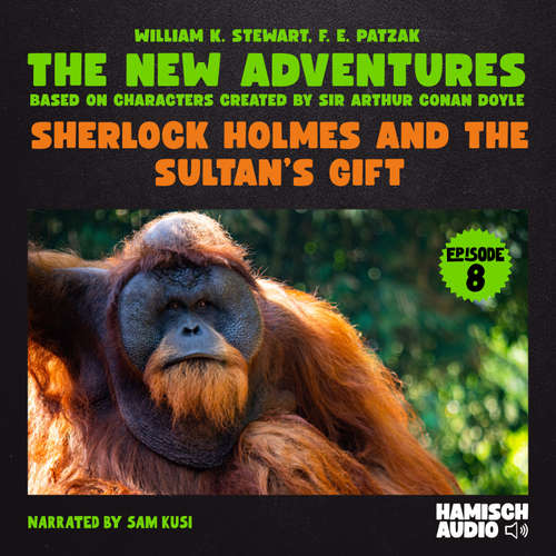 Audiobook Sherlock Holmes and the Sultan's Gift (The New Adventures, Episode 8) - William K. Stewart - Sam Kusi
