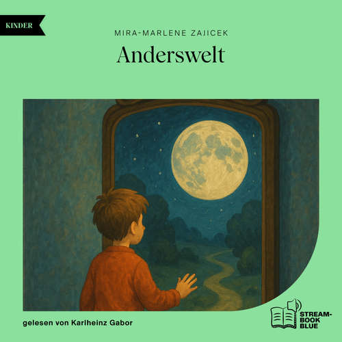 Hoerbuch Anderswelt - Mira-Marlene Zajicek - Karlheinz Gabor