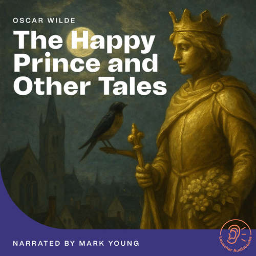 Audiobook The Happy Prince and Other Tales - Oscar Wilde - Mark Young