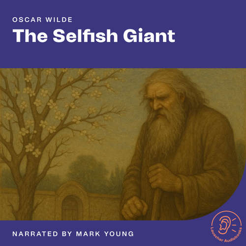 Audiobook The Selfish Giant - Oscar Wilde - Mark Young