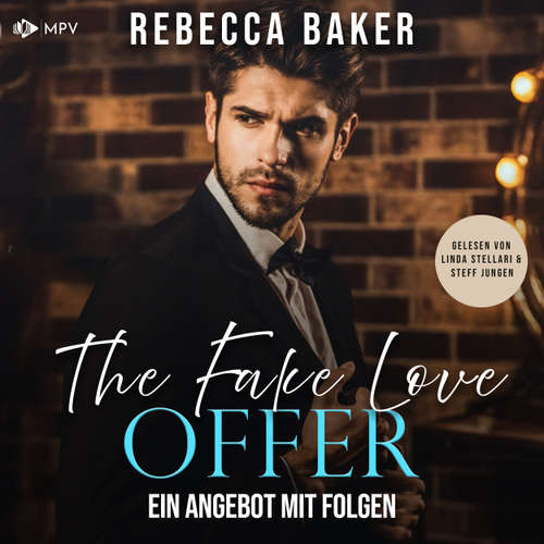 Hoerbuch The Fake Love Offer: Ein Angebot mit Folgen - Unexpected Lovestories, Buch 14 - Rebecca Baker - Linda Stellari