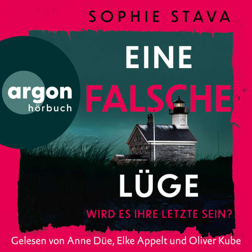 Hoerbuch Eine falsche Lüge - Wird es ihre letzte sein? - Sophie Stava - Anne Düe