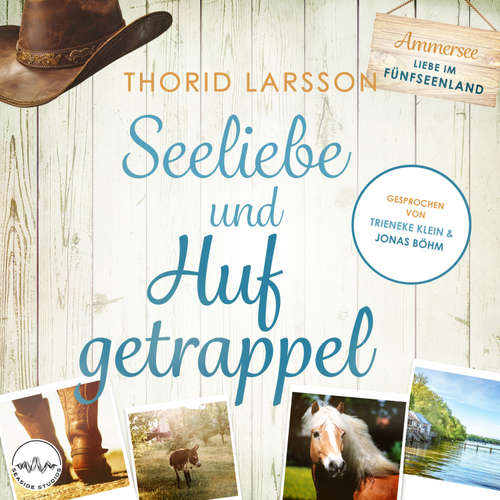 Hoerbuch Seeliebe und Hufgetrappel - Thorid Larsson - Trieneke Klein