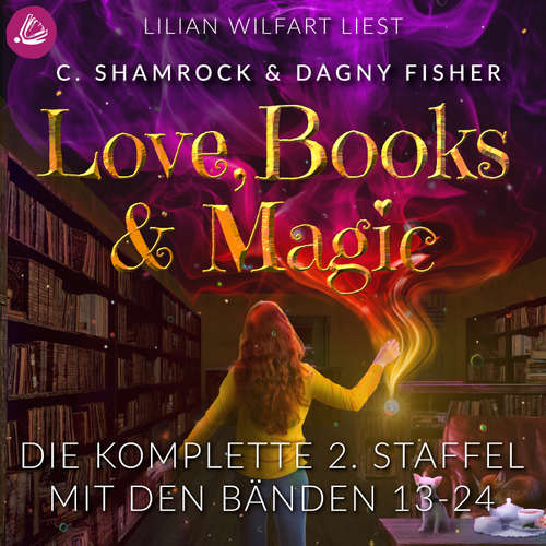 Hoerbuch Love, Books & Magic - Die komplette 2. Staffel (mit den Bänden 13-24) - C. Shamrock - Lilian Wilfart