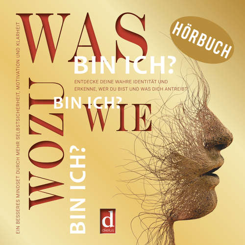 Hoerbuch Was bin ich? Wie bin ich? Wozu bin ich? - Hermann Rühle - Karl Kilian