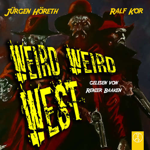 Hoerbuch Weird Weird West - Ralf Kor - Renier Baaken