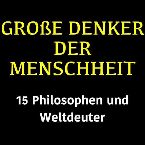 Hoerbuch Große Denker der Menschheit - Jürgen Fritsche - Jürgen Fritsche