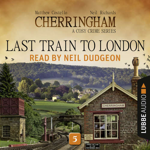 Audiobook Last Train to London - Cherringham - A Cosy Crime Series: Mystery Shorts 5 - Matthew Costello - Neil Dudgeon Audiobook Last Train to London - Cherringham - A Cosy Crime Series: Mystery Shorts 5 - Matthew Costello - Neil Dudgeon