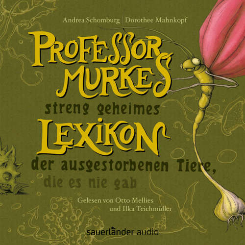 Hoerbuch Professor Murkes streng geheimes Lexikon der ausgestorbenen Tiere, die es nie gab (Szenische Lesung) - Andrea Schomburg - Otto Mellies Hoerbuch Professor Murkes streng geheimes Lexikon der ausgestorbenen Tiere, die es nie gab (Szenische Lesung) - Andrea Schomburg - Otto Mellies