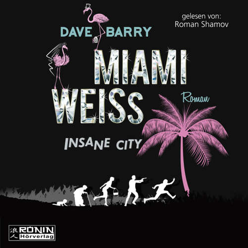 Hoerbuch Miami Weiss - Insane City - Steve Barry - Roman Shamov Hoerbuch Miami Weiss - Insane City - Steve Barry - Roman Shamov