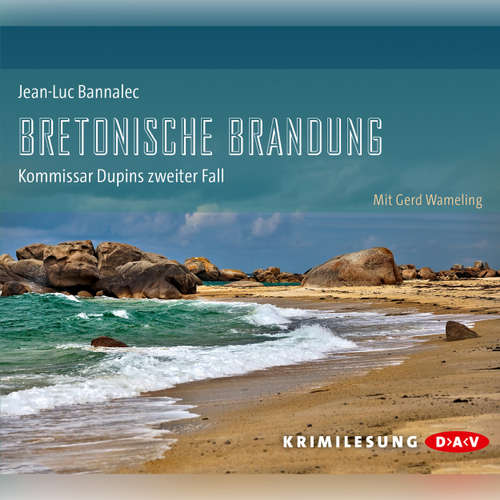 Hoerbuch Bretonische Brandung - Jean-Luc Bannalec - Gerd Wameling Hoerbuch Bretonische Brandung - Jean-Luc Bannalec - Gerd Wameling