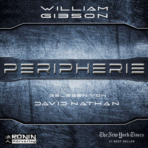 Hoerbuch Peripherie - William Gibson - David Nathan Hoerbuch Peripherie - William Gibson - David Nathan