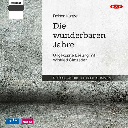 Hoerbuch Die wunderbaren Jahre - Reiner Kunze - Winfried Glatzeder Hoerbuch Die wunderbaren Jahre - Reiner Kunze - Winfried Glatzeder