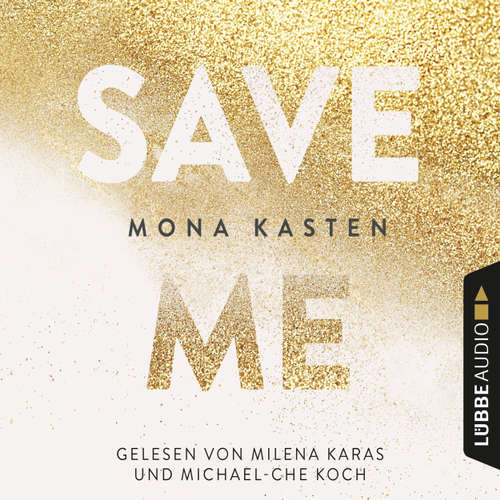 Hoerbuch Save Me - Maxton Hall Reihe 1 - Mona Kasten - Milena Karas Hoerbuch Save Me - Maxton Hall Reihe 1 - Mona Kasten - Milena Karas