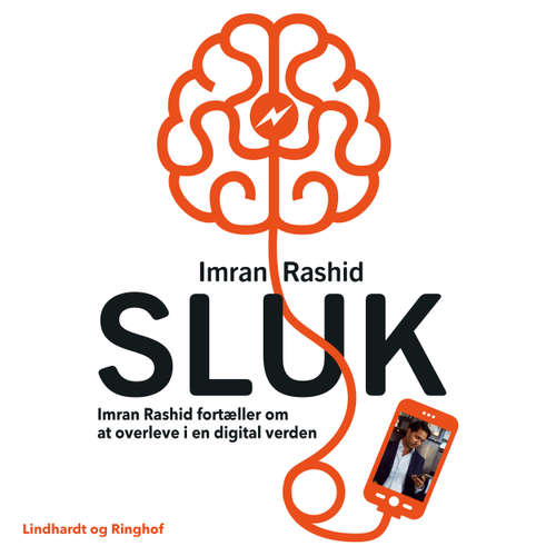 SLUK - Imran Rashid fortæller om at overleve i en digital verden - Saga Talks