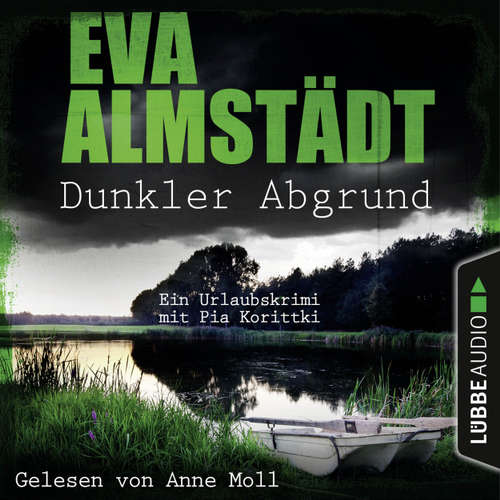 Hoerbuch Dunkler Abgrund - Ein Urlaubskrimi mit Pia Korittki - Eva Almstädt - Anne Moll Hoerbuch Dunkler Abgrund - Ein Urlaubskrimi mit Pia Korittki - Eva Almstädt - Anne Moll