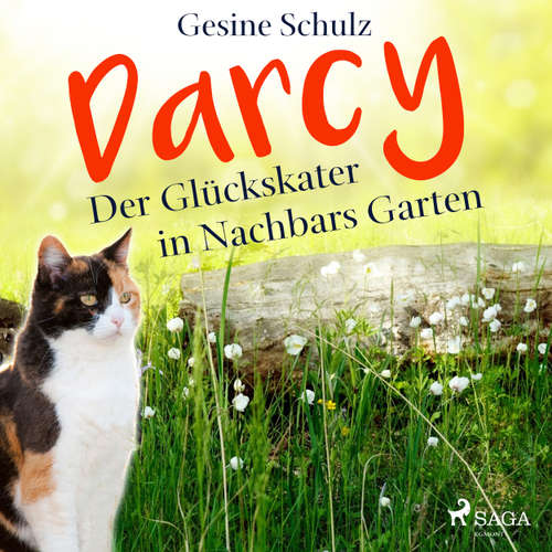 Hoerbuch Darcy - Der Glückskater in Nachbars Garten - Gesine Schulz - Lena Donnermann Hoerbuch Darcy - Der Glückskater in Nachbars Garten - Gesine Schulz - Lena Donnermann