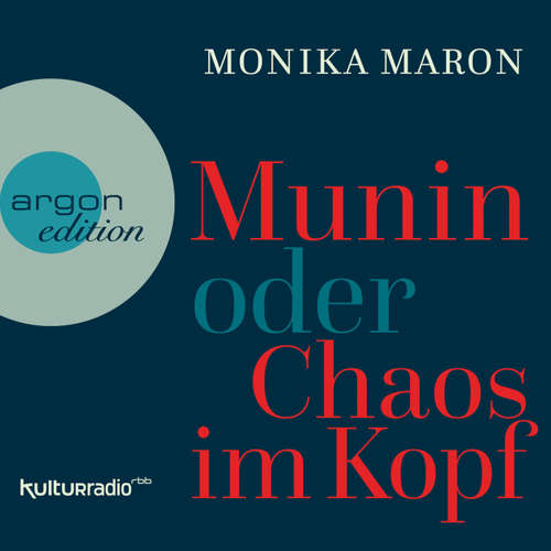 Hoerbuch Munin oder Chaos im Kopf - Monika Maron - Monika Maron
