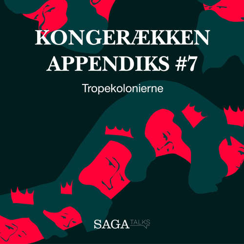 Audiokniha Tropekolonierne - Kongerækken Appendiks 7 - Anders Asbjørn Olling - Hans Erik Havsteen Audiokniha Tropekolonierne - Kongerækken Appendiks 7 - Anders Asbjørn Olling - Hans Erik Havsteen