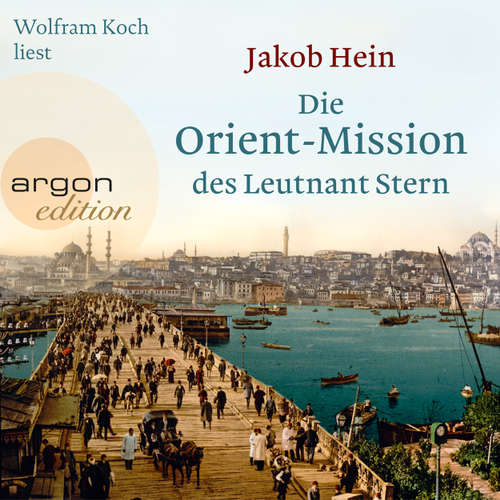 Hoerbuch Die Orient-Mission des Leutnant Stern - Jakob Hein - Wolfram Koch Hoerbuch Die Orient-Mission des Leutnant Stern - Jakob Hein - Wolfram Koch