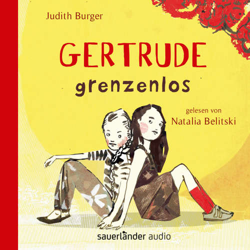 Hoerbuch Gertrude grenzenlos (Autorisierte Lesefassung) - Judith Burger - Natalia Belitski Hoerbuch Gertrude grenzenlos (Autorisierte Lesefassung) - Judith Burger - Natalia Belitski
